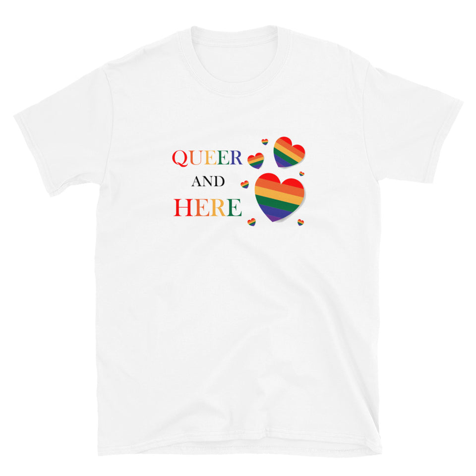 Queer and Here Short-Sleeve Unisex T-Shirt