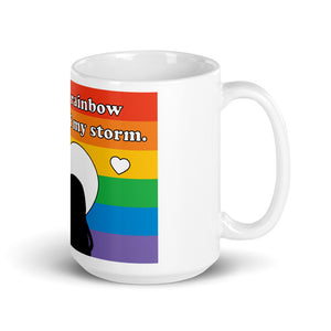 She is The Rainbow at the end of my storm Mug