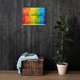 You Say Be Straight, I Say Taste The Rainbow - Canvas Print