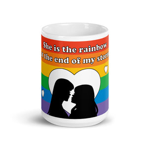 She is The Rainbow at the end of my storm Mug