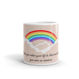 When You Reduce your life to black and white you never see rainbows Mug