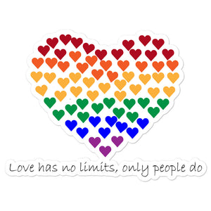 Love Has No Limits Only People Do Bubble-free stickers