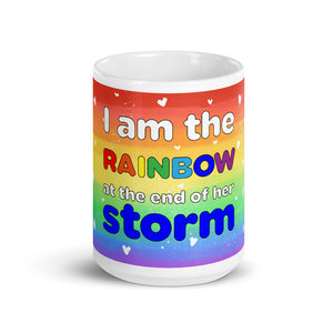 I Am The Rainbow at the end of her storm Mug