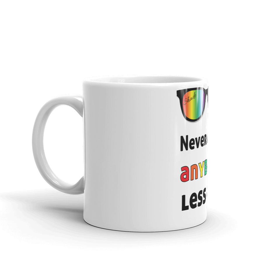 Shade Rainbow - Never made anybody less gay Mug