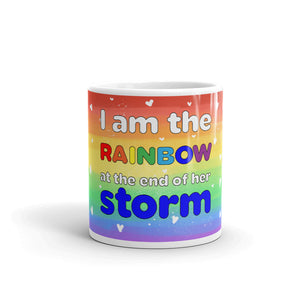 I Am The Rainbow at the end of her storm Mug