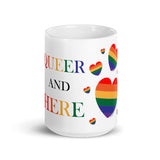 Queer And Here Mug