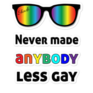 Shade Rainbow - Never made anybody less gay Bubble-free stickers