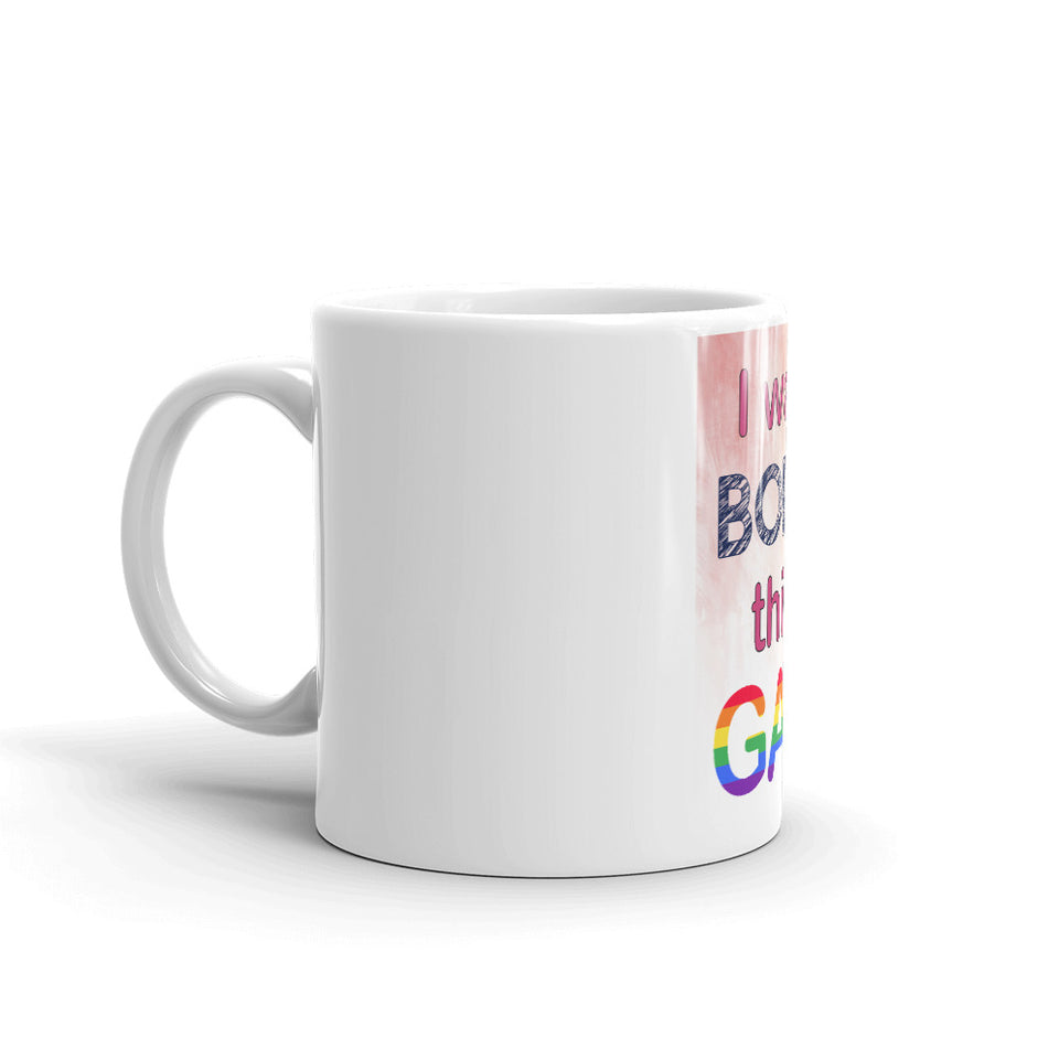 I was Born This Gay Mug