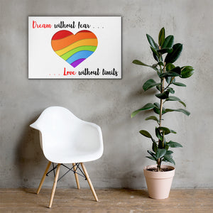 Dream Without Fear, Love Without Limits - Canvas Print