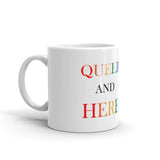 Queer And Here Mug